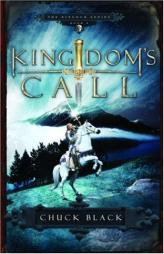 Kingdom's Call (Kingdom, Book 4) by Chuck Black Paperback Book