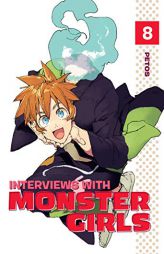 Interviews with Monster Girls 8 by Petos Paperback Book