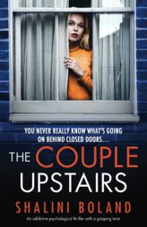 The Couple Upstairs: An addictive psychological thriller with a gripping twist by Shalini Boland Paperback Book