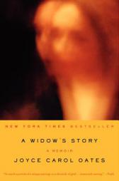 A Widow's Story: A Memoir by Joyce Carol Oates Paperback Book