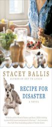 Recipe for Disaster by Stacey Ballis Paperback Book