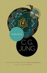 Synchronicity: An Acausal Connecting Principle. (from Vol. 8. of the Collected Works of C. G. Jung) (New in Paper) by C. G. Jung Paperback Book