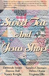 Sweet Tea and Jesus Shoes by Donna Ball Paperback Book