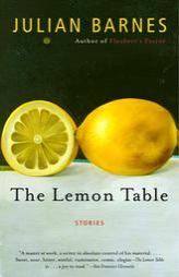 The Lemon Table by Julian Barnes Paperback Book