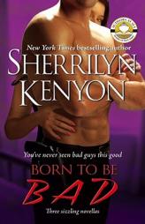 Born to Be BAD by Sherrilyn Kenyon Paperback Book