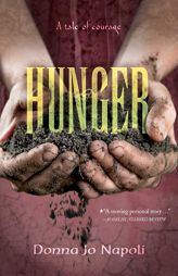 Hunger: A Tale of Courage by Donna Jo Napoli Paperback Book