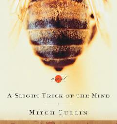 A Slight Trick of the Mind by Mitch Cullin Paperback Book
