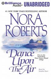 Dance upon the Air (Three Sisters Island Trilogy #1) by Nora Roberts Paperback Book