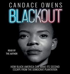 Blackout: How Black America Can Make Its Second Escape from the Democrat Plantation by Candace Owens Paperback Book