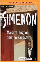 Maigret, Lognon and the Gangsters (Inspector Maigret) by Georges Simenon Paperback Book