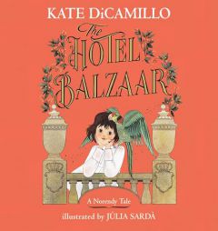 The Hotel Balzaar by Kate DiCamillo Paperback Book