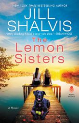 The Lemon Sisters: A Novel (The Wildstone Series, 3) by Jill Shalvis Paperback Book