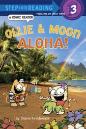 Ollie & Moon: Aloha!: A Comic Reader by Diane Kredensor Paperback Book