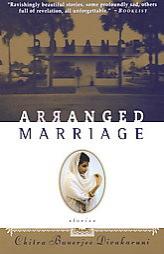 Arranged Marriage: Stories by Chitra Banerjee Divakaruni Paperback Book