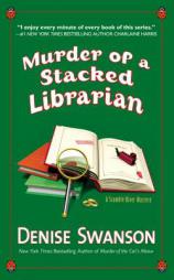 Murder of a Stacked Librarian: A Scumble River Mystery by Denise Swanson Paperback Book