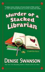 Murder of a Stacked Librarian: A Scumble River Mystery by Denise Swanson Paperback Book