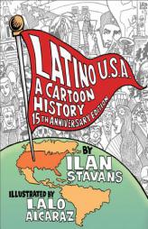 Latino USA, Revised Edition: A Cartoon History by Ilan Stavans Paperback Book