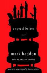 A Spot of Bother by Mark Haddon Paperback Book