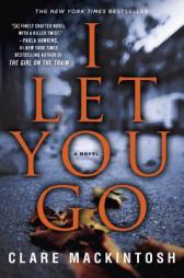 I Let You Go by Clare Mackintosh Paperback Book