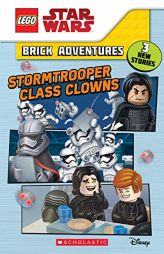 Stormtrooper Class Clowns (LEGO Star Wars: Brick Adventures) by Ace Landers Paperback Book