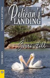 Pelican's Landing by Gerri Hill Paperback Book