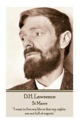 D.H. Lawrence - St Mawr: I Want to Live My Life So That My Nights Are Not Full of Regrets. by D. H. Lawrence Paperback Book