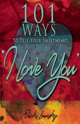 101 Ways to Tell Your Sweetheart 'I Love You by Vicki Lansky Paperback Book