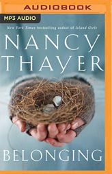 Belonging: A Novel by Nancy Thayer Paperback Book
