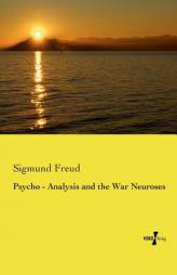 Psycho - Analysis and the War Neuroses by Sigmund Freud Paperback Book