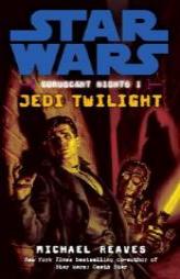 Star Wars(r)   Jedi Twilight      Coruscant Nights I (Star  Wars) by Michael Reaves Paperback Book