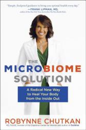 The Microbiome Solution: A Radical New Way to Heal Your Body from the Inside Out by Robynne Chutkan Paperback Book