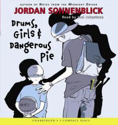 Drums, Girls, And Dangerous Pie by Jordan Sonnenblick Paperback Book
