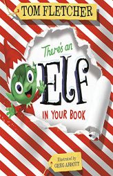 There's an Elf in Your Book (Who's In Your Book?) by Tom Fletcher Paperback Book