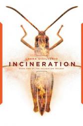 Incineration (The Incubation Trilogy) (Volume 2) by Laura DiSilverio Paperback Book