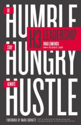 H3 Leadership: Be Humble. Stay Hungry. Always Hustle. by Brad Lomenick Paperback Book