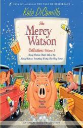 The Mercy Watson Collection Volume III: #5: Mercy Watson Thinks Like a Pig; #6: Mercy Watson: Something Wonky This Way Comes by Kate DiCamillo Paperback Book
