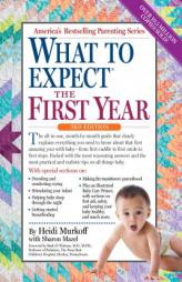 What to Expect the First Year: Third Edition by Heidi Murkoff Paperback Book