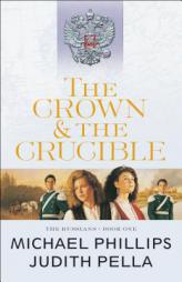 The Crown and the Crucible by Michael Phillips Paperback Book