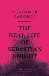 The Real Life of Sebastian Knight by Vladimir Nabokov Paperback Book