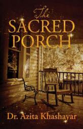 The Sacred Porch by Dr Azita Khashayar Paperback Book