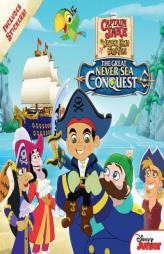 Captain Jake and the Never Land Pirates the Great Never Sea Conquest by Disney Book Group Paperback Book