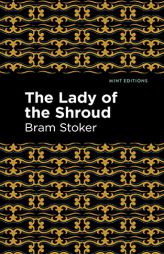 The Lady of the Shroud (Mint Editions) by Bram Stoker Paperback Book
