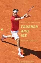 Federer and Me: A Story of Obsession by William Skidelsky Paperback Book