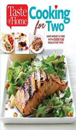 Taste of Home Cooking for Two: 224 Small Dishes with Big Flavor by Editors of Taste of Home Paperback Book