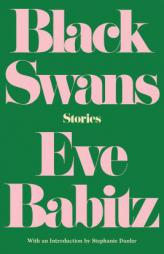 Black Swans: Stories by Eve Babitz Paperback Book