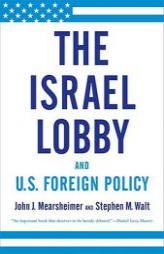 The Israel Lobby and U.S. Foreign Policy by John J. Mearsheimer Paperback Book