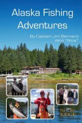 Alaska Fishing Adventures by James Scott Bernard Paperback Book