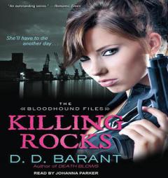 Killing Rocks (Bloodhound Files) by D. D. Barant Paperback Book
