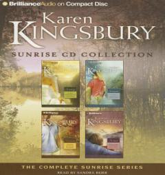 Karen Kingsbury Sunrise CD Collection: Sunrise, Summer, Someday, Sunset (Sunrise Series) by Karen Kingsbury Paperback Book
