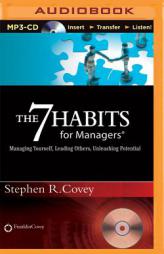 The 7 Habits for Managers: Managing Yourself, Leading Others, Unleashing Potential by Stephen R. Covey Paperback Book